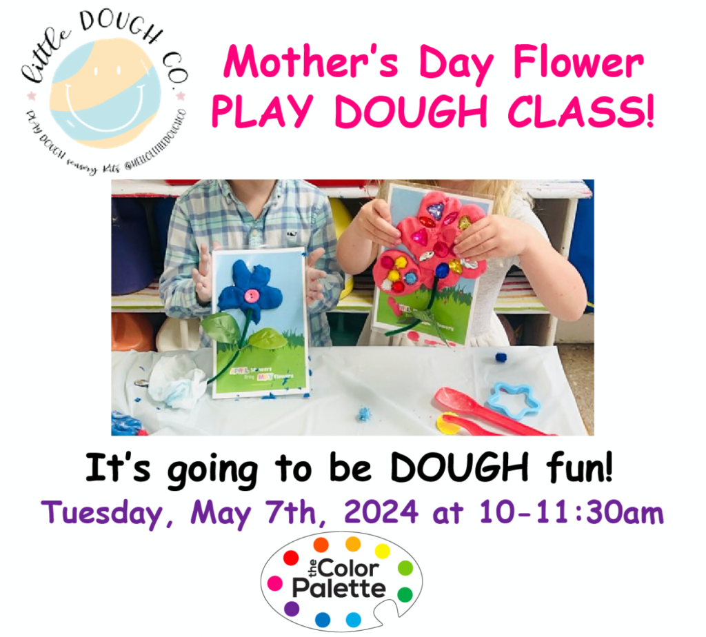 Mother's Day Flower Play Dough Class
